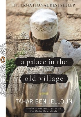 Tahar Ben Jelloun - A Palace in the Old Village, Häftad