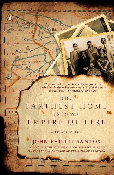 John Phillip Santos - Farthest Home Is in an Empire of Fire, Häftad
