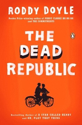 Roddy Doyle - The Dead Republic, Häftad