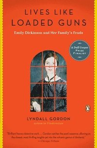 bokomslag Lives Like Loaded Guns: Emily Dickinson and Her Family's Feuds