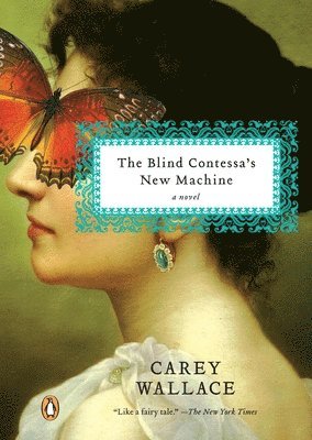 Carey Wallace - The Blind Contessa's New Machine, Häftad