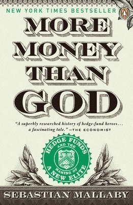 Sebastian Mallaby - More Money Than God, Häftad