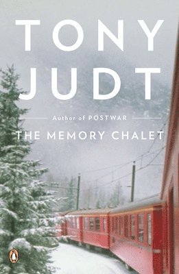 Tony Judt - The Memory Chalet, Häftad