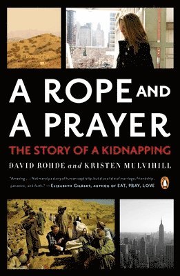 A Rope and a Prayer: The Story of a Kidnapping 1
