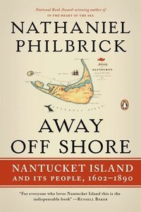 bokomslag Away Off Shore: Nantucket Island and Its People, 1602-1890