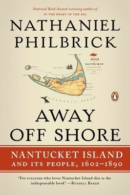 Away Off Shore: Nantucket Island and Its People, 1602-1890 1