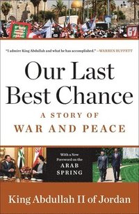 bokomslag Our Last Best Chance: A Story of War and Peace