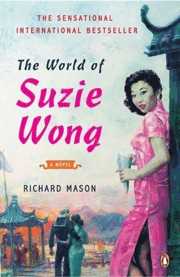 Richard Mason - The World of Suzie Wong, Häftad