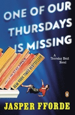 Jasper Fforde - One of Our Thursdays Is Missing: A Thursday Next Novel, Häftad