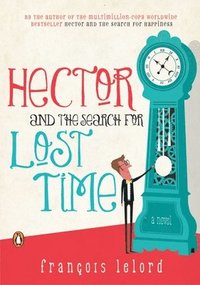 bokomslag Hector and the Search for Lost Time