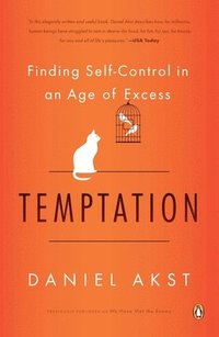 bokomslag Temptation: Finding Self-Control in an Age of Excess