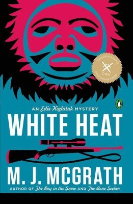 White Heat: The First Edie Kiglatuk Mystery 1