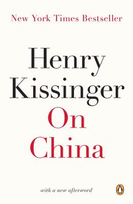 Henry Kissinger - On China, Häftad