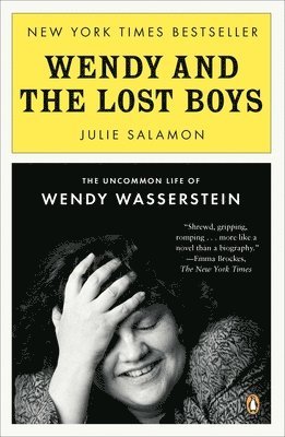 Wendy and the Lost Boys: The Uncommon Life of Wendy Wasserstein 1