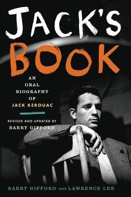 Jack's Book: An Oral Biography of Jack Kerouac 1