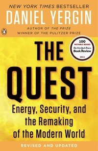 bokomslag The Quest: Energy, Security, and the Remaking of the Modern World