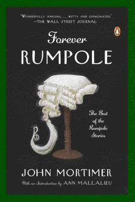 bokomslag Forever Rumpole: The Best of the Rumpole Stories