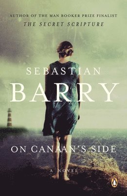 Sebastian Barry - On Canaan's Side, Häftad