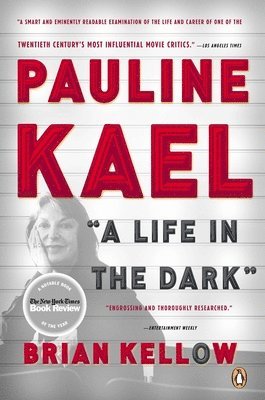 bokomslag Pauline Kael: A Life in the Dark