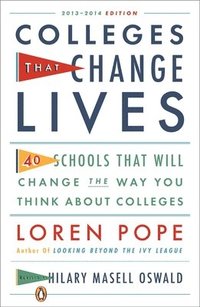 bokomslag Colleges That Change Lives: 40 Schools That Will Change the Way You Think about College