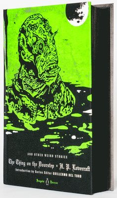 H. P. Lovecraft, H P Lovecraft, Guillermo del Toro - Thing on the Doorstep and Other Weird Stories, Inbunden