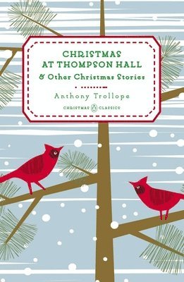 Anthony Trollope - Christmas at Thompson Hall, Inbunden