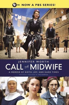 Call the Midwife: A Memoir of Birth, Joy, and Hard Times 1