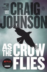 bokomslag As the Crow Flies: A Longmire Mystery