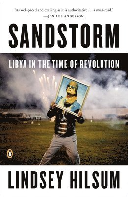 bokomslag Sandstorm: Libya in the Time of Revolution