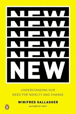 bokomslag New: Understanding Our Need for Novelty and Change