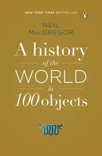 bokomslag A History of the World in 100 Objects