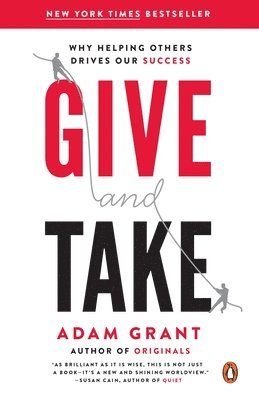 bokomslag Give and Take: Why Helping Others Drives Our Success