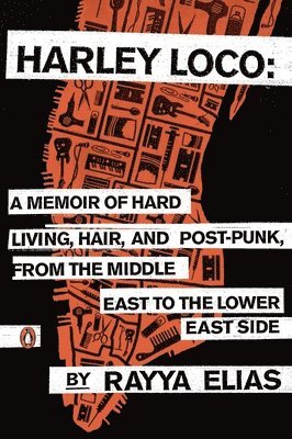 bokomslag Harley Loco: A Memoir of Hard Living, Hair, and Post-Punk, from the Middle East to the Lower East Side