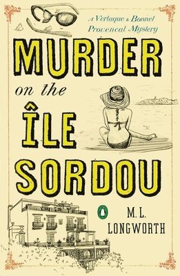 M.L. Longworth, M. L. Longworth - Murder on the Ile Sordou, Häftad