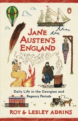 Jane Austen's England: Daily Life in the Georgian and Regency Periods 1