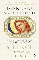 Diarmaid MacCulloch, Diarmaid Macculloch - Silence: A Christian History, Häftad
