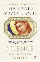 Silence: A Christian History 1