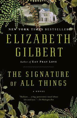 Elizabeth Gilbert - The Signature of All Things, Häftad