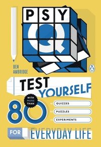 bokomslag Psy-Q: Test Yourself with More Than 80 Quizzes, Puzzles and Experiments for Everyday Life