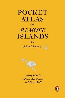Judith Schalansky - Pocket Atlas of Remote Islands, Inbunden