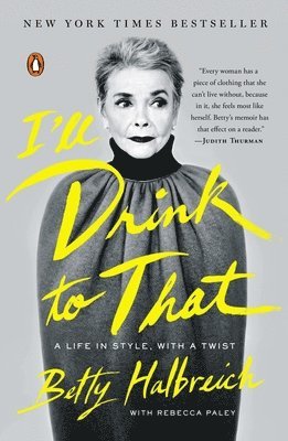 bokomslag I'll Drink to That: A Life in Style, with a Twist