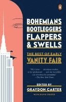 bokomslag Bohemians, Bootleggers, Flappers, and Swells: The Best of Early Vanity Fair