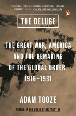 bokomslag The Deluge: The Great War, America and the Remaking of the Global Order, 1916-1931