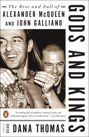 Gods and Kings: The Rise and Fall of Alexander McQueen and John Galliano 1