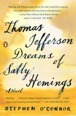 Stephen O'Connor - Thomas Jefferson Dreams of Sally Hemings, Häftad