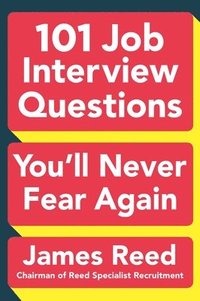 bokomslag 101 Job Interview Questions You'll Never Fear Again