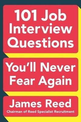 bokomslag 101 Job Interview Questions You'll Never Fear Again