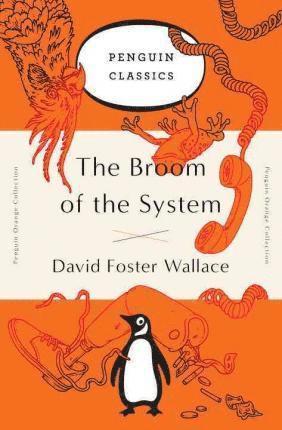 David Foster Wallace - The Broom of the System, Häftad