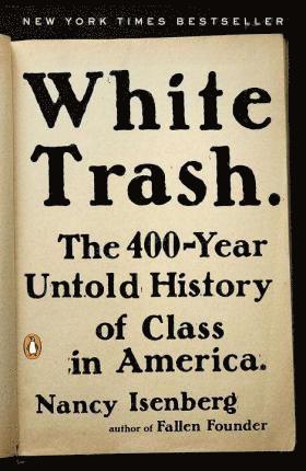 Nancy Isenberg - White Trash, Häftad