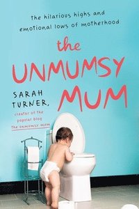 bokomslag Unmumsy Mum